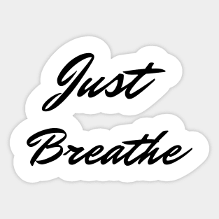 Just Breathe Sticker